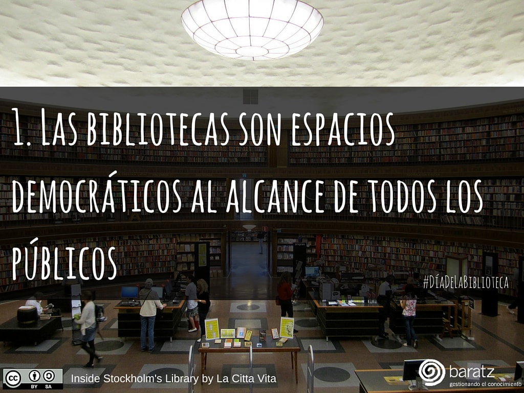 1. Las bibliotecas son espacios democráticos al alcance de todos los públicos