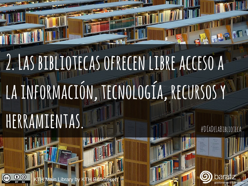 2. Las bibliotecas ofrecen libre acceso a la información, tecnología, recursos y herramientas