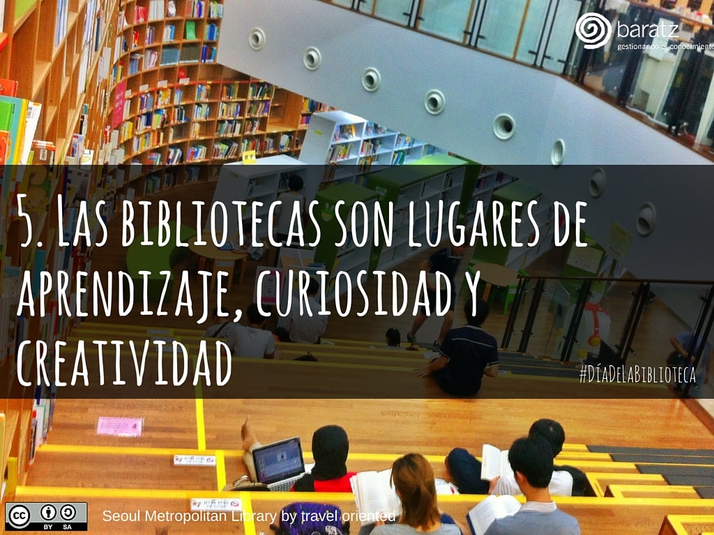 5. Las bibliotecas son lugares de aprendizaje, curiosidad y creatividad