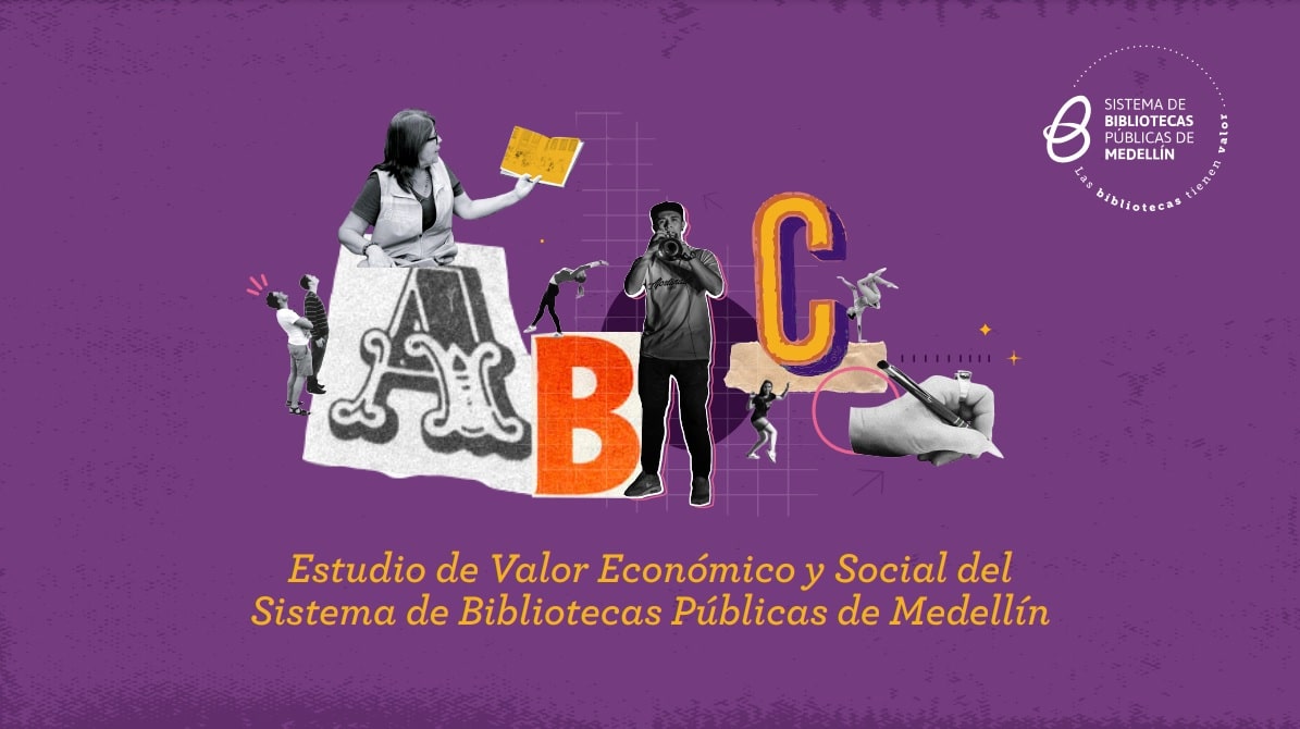 Estudio de valor económico y social del Sistema de Bibliotecas Públicas de Medellín