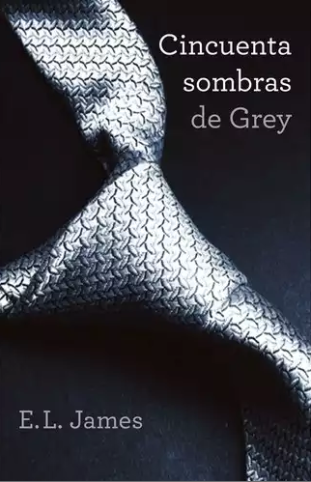 Cincuenta sombras de Grey / E.L. James