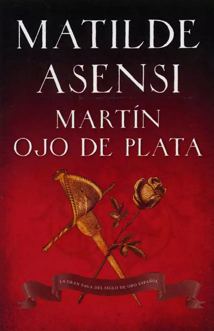 Martín Ojo de plata / Matilde Asensi